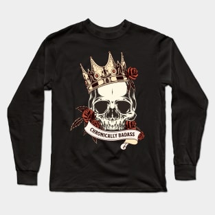 Chronically Badass Long Sleeve T-Shirt